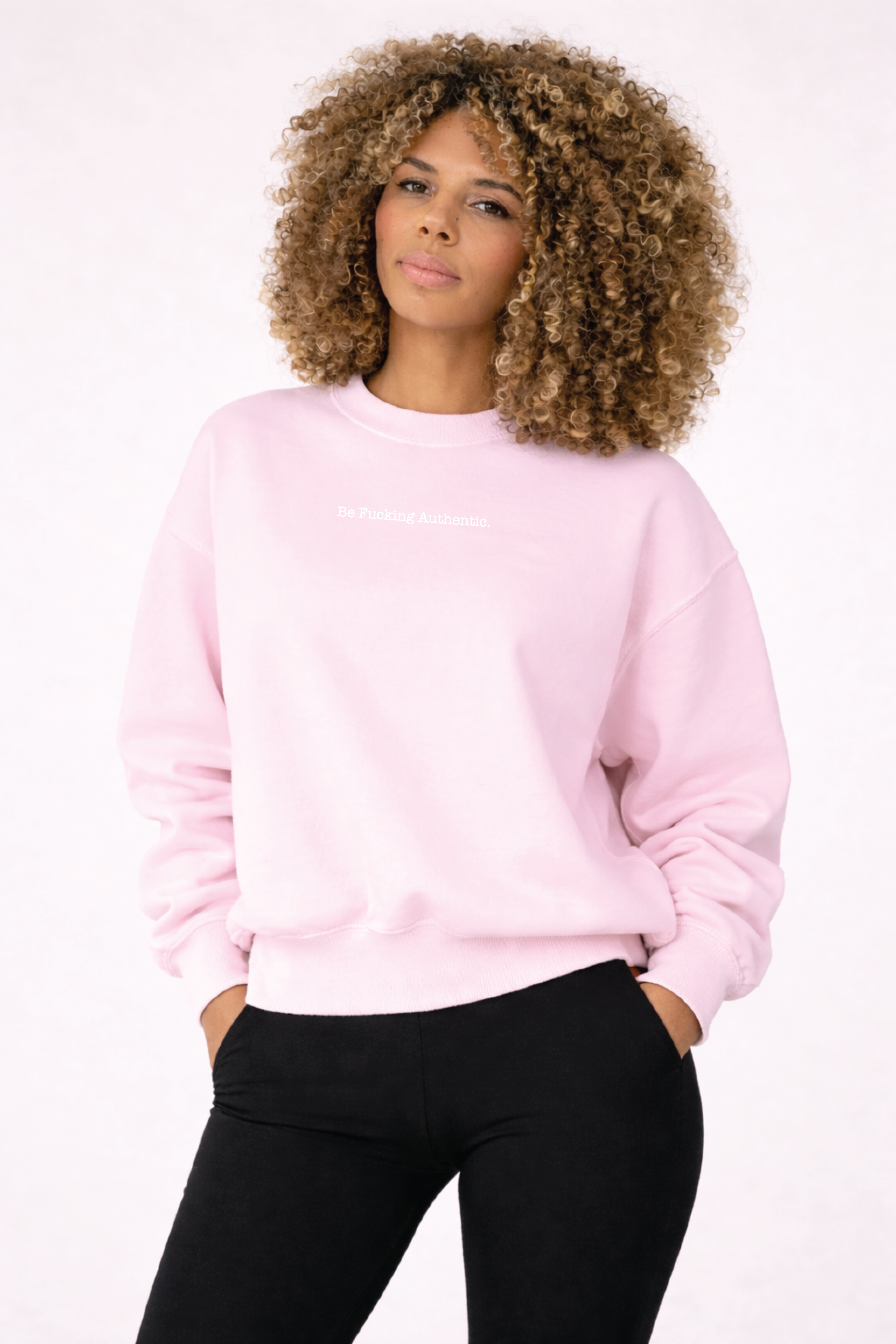 Be F*cking Authentic Sweatshirt
