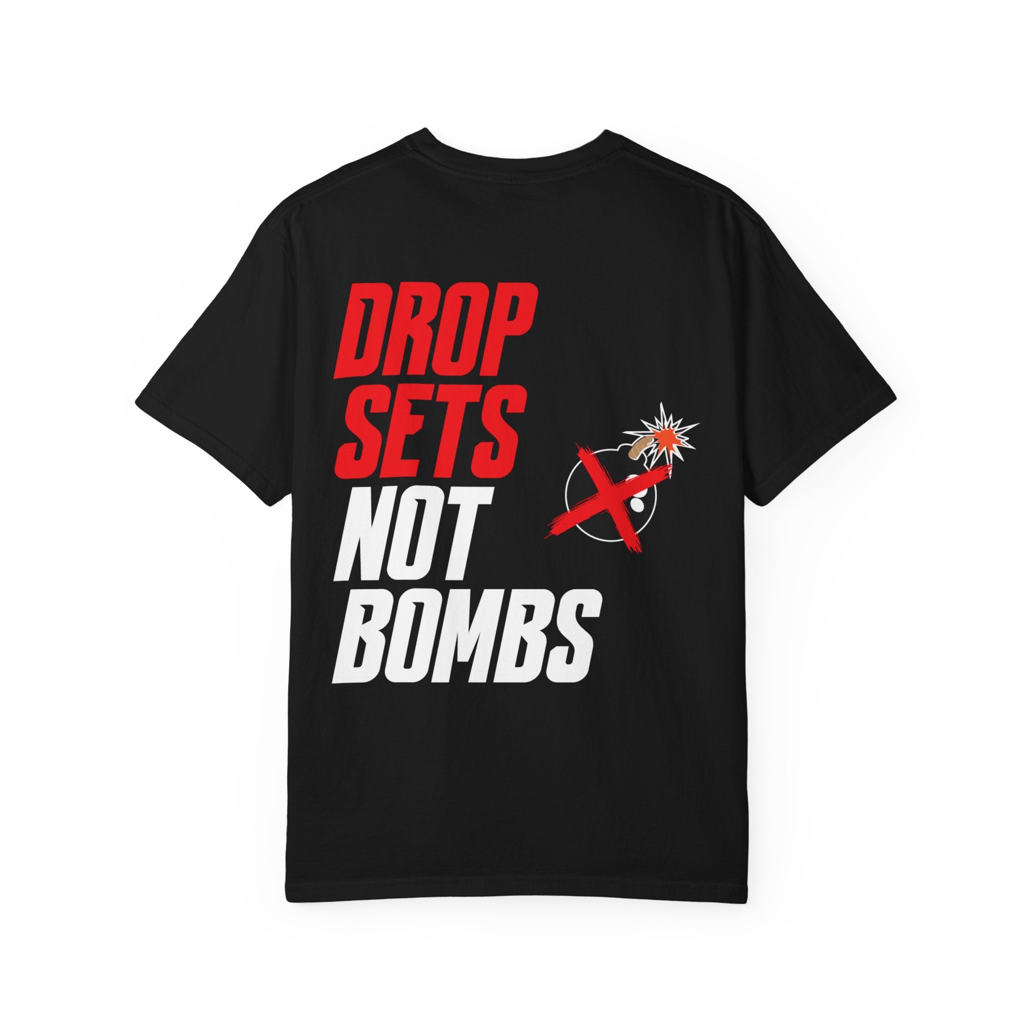 Drop Sets Not Bombs T-Shirt — Fitness Anti-War Gym Tee